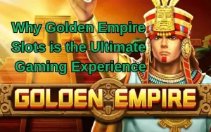 golden empire slots